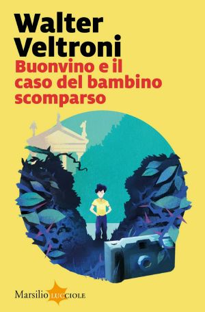 [Giovanni Buonvino 02] • Buonvino E Il Caso Del Bambino Scomparso